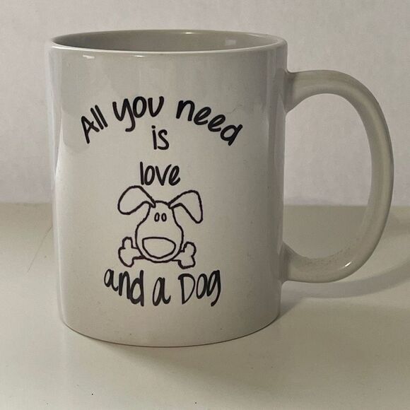 All you Need is Love and a Dog, 6 0z white Coffe/Tea Mug - Picture 1 of 2